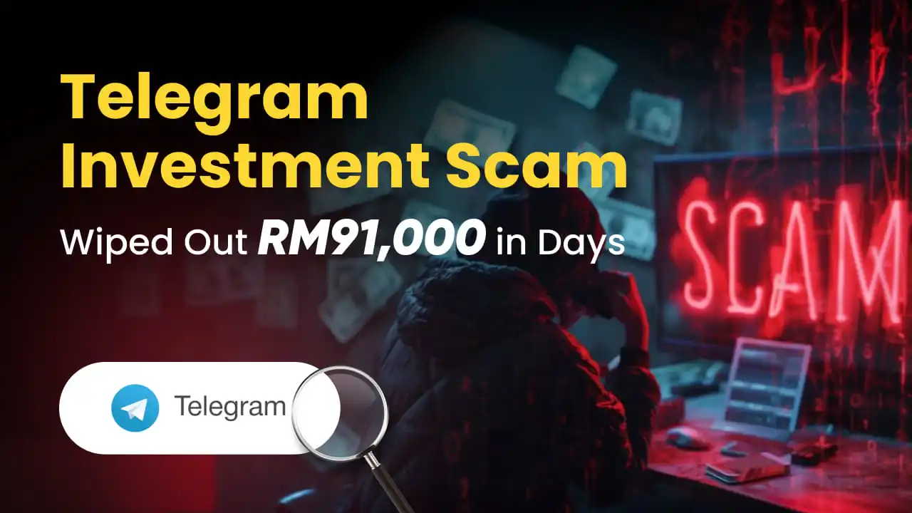 Telegram Investment Scam Wiped Out RM91,000 in Days