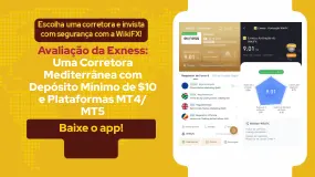 Avaliação da Exness: Uma Corretora Mediterrânea com Depósito Mínimo de $10 e Plataformas MT4/MT5