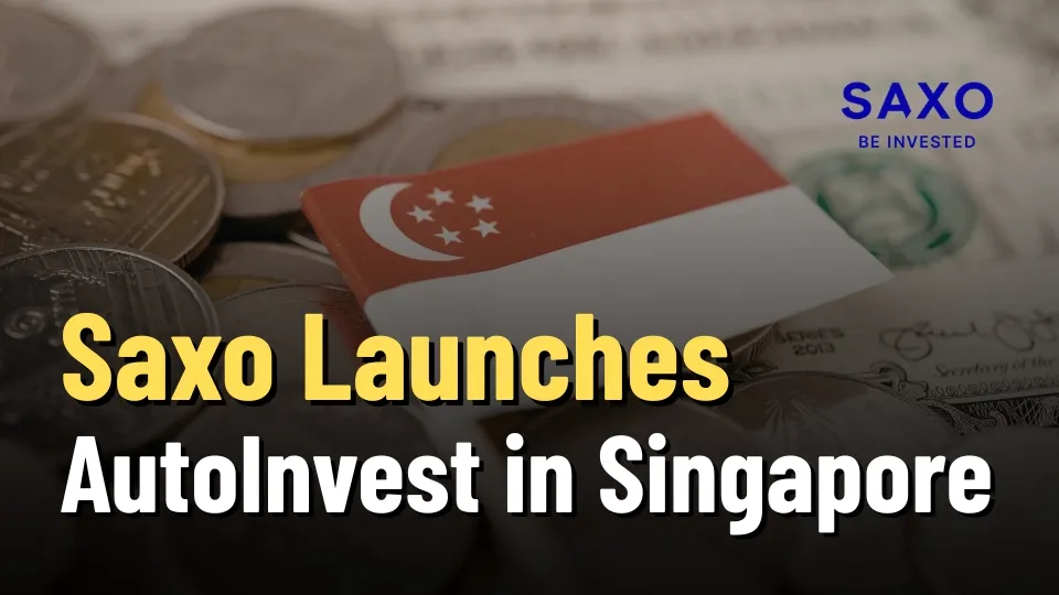 Saxo Launches AutoInvest in Singapore.jpg Saxo Launches AutoInvest in Singapore.jpg