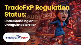 TradeFxP Regulation Status: Understanding an Unregulated Broker