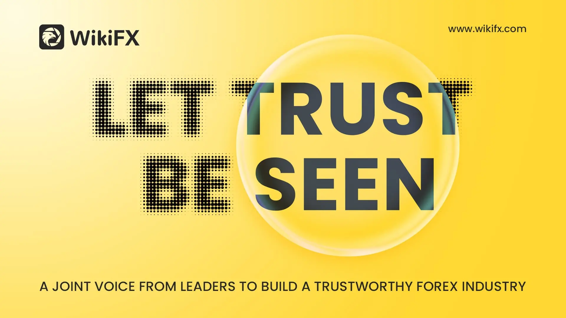 WikiFX Launches “Let Trust Be Seen” Initiative Series Together with Industry Partners