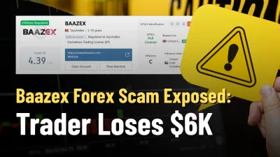 Baazex Forex Scam Exposed: Trader Loses $6K