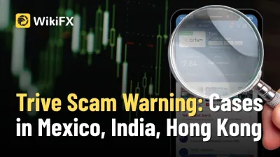 Trive Scam Warning: Cases in Mexico, India, Hong Kong