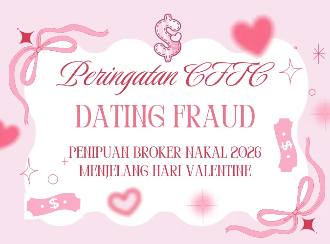 cegah-penipuan-broker-nakal-2026-cftc-incar-modus-dating-fraud-online-rutin-tahunan-kerugian-10-miliar-dolar-sebelum-hari-valentine.png cegah-penipuan-broker-nakal-2026-cftc-incar-modus-dating-fraud-online-rutin-tahunan-kerugian-10-miliar-dolar-sebelum-hari-valentine.png