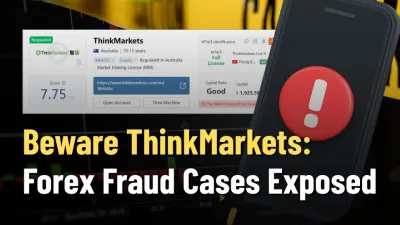 Beware ThinkMarkets: Forex Fraud Cases Exposed