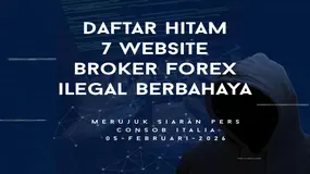 Daftar Hitam 7 Website Broker Forex Ilegal Berbahaya Terindikasi Penipuan Versi CONSOB Februari 2026