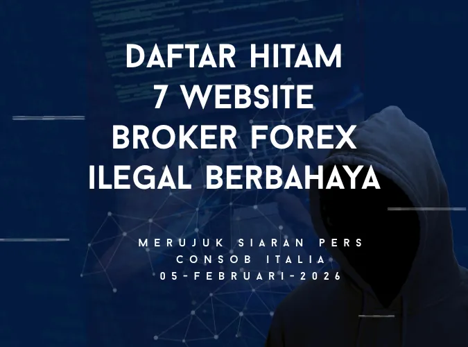daftar-hitam-7-website-broker-forex-ilegal-berbahaya-terindikasi-penipuan-versi-consob-italia-per-februari-2026.png daftar-hitam-7-website-broker-forex-ilegal-berbahaya-terindikasi-penipuan-versi-consob-italia-per-februari-2026.png