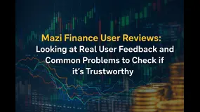 Mazi Finance User Reviews: Looking at Real User Feedback to Check if it's Trustworthy