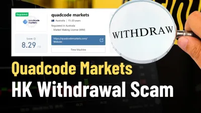 Quadcode Markets HK Withdrawal Scam