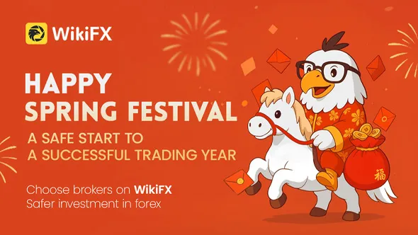 WikiFX Spring Festival Message | Grounded in Transparency, Walking with Trust