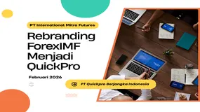Review PT International Mitra Futures: Rebranding 2026 Merek Broker Forex ForexIMF Menjadi QuickPro
