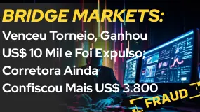 BRIDGE MARKETS: Venceu Torneio, Ganhou US$ 10 Mil e Foi Expulso; Corretora Ainda Confiscou Mais US$