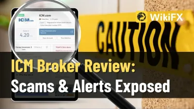 ICM Broker Review: Scams & Alerts Exposed