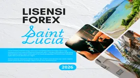 Lisensi Forex di Saint Lucia 2026: IBC Bukan Spesifik Untuk Perijinan Broker Trading Forex CFD