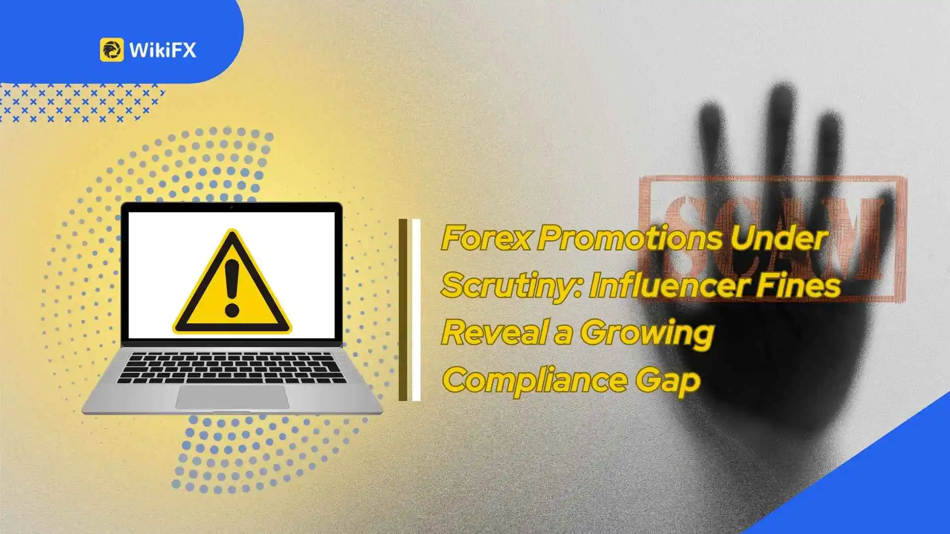 Forex Promotions Under Scrutiny: Influencer Fines Reveal a Growing Compliance Gap