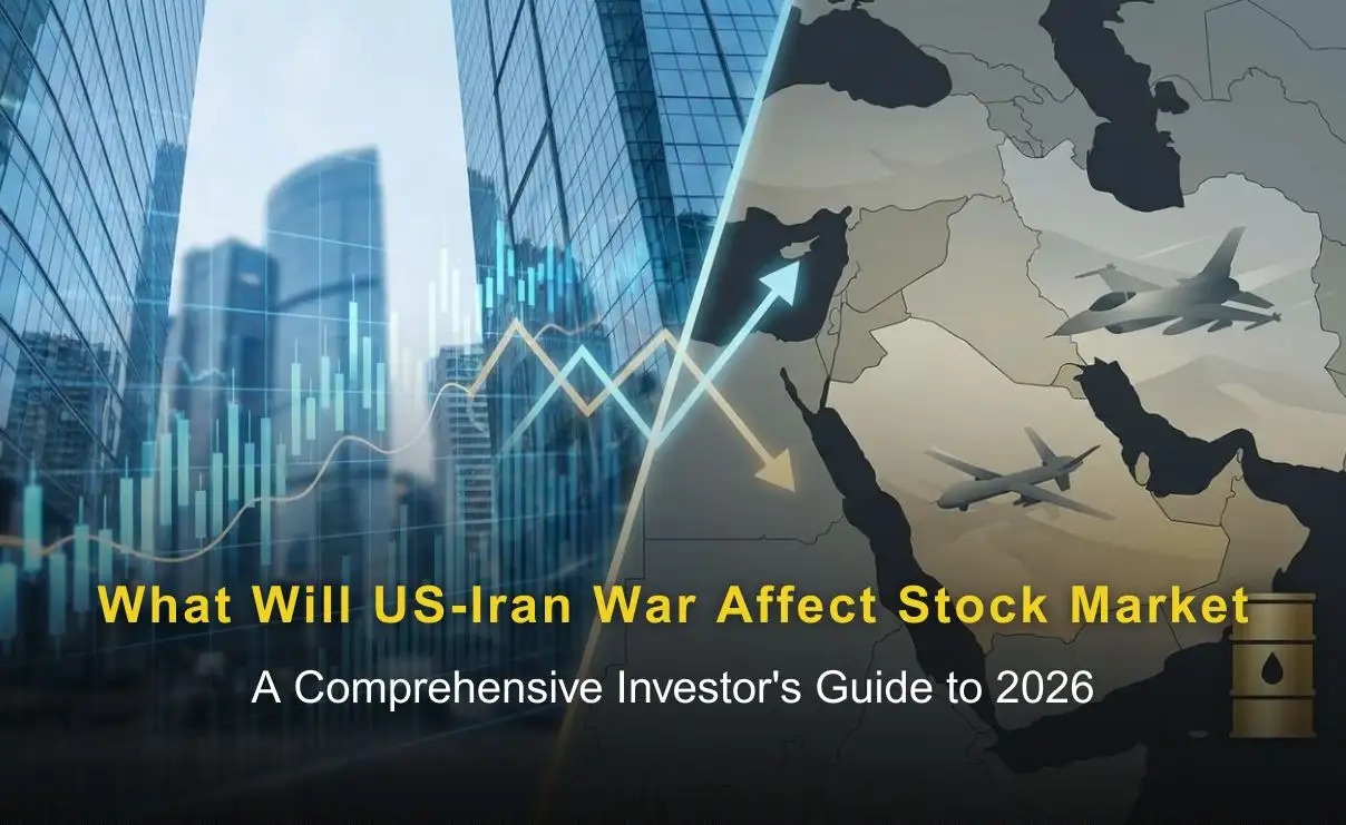 What Will US-Iran War Affect Stock Market: A Comprehensive Investor's Guide to 2026