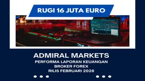 Broker Forex Admiral Markets RUGI 16 Juta Euro ?! Review Laporan Keuangan Rilis Februari 2026