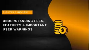 Eightcap Review: Understanding Fees, Features, and Important User Warnings 