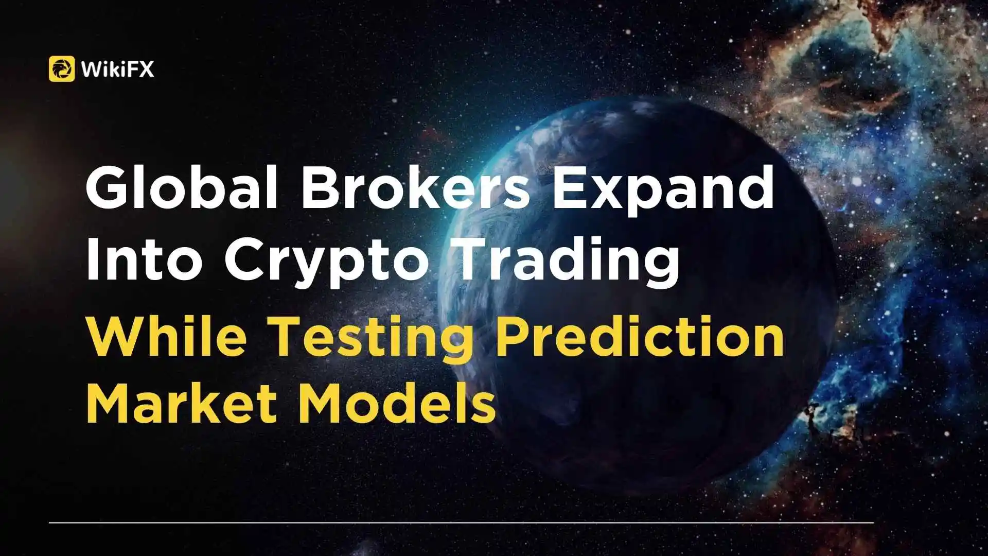 Global Brokers Expand Into Crypto Trading While Testing Prediction Market Models