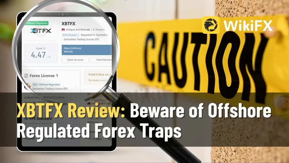 XBTFX Review Beware of Offshore Regulated Forex Traps.jpg XBTFX Review Beware of Offshore Regulated Forex Traps.jpg