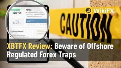 XBTFX Review: Beware of Offshore Regulated Forex Traps