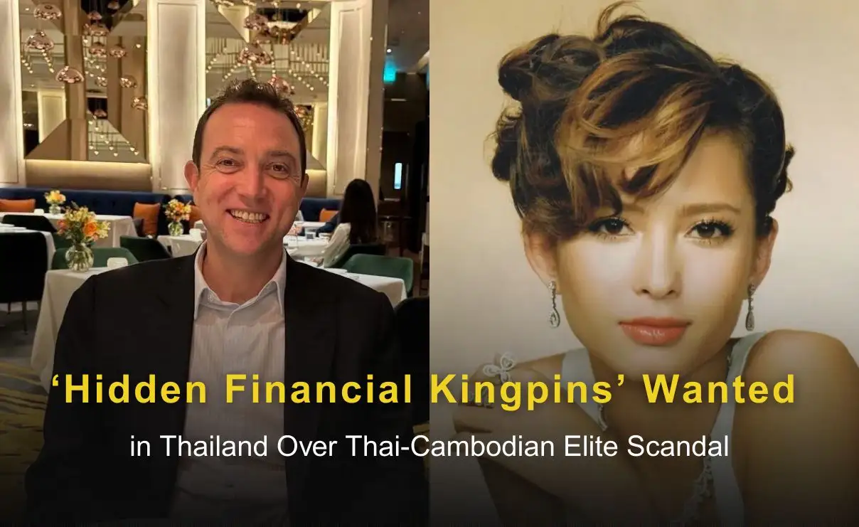 ‘Hidden Financial Kingpins’ Wanted in Thailand Over Thai-Cambodian Elite Scandal