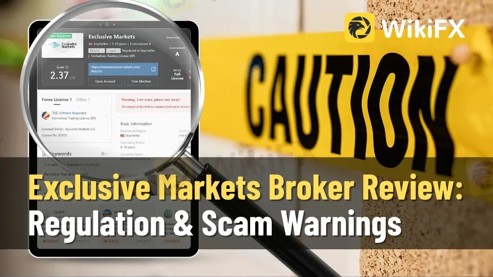 Exclusive Markets Broker Review Regulation & Scam Warnings.jpg Exclusive Markets Broker Review Regulation & Scam Warnings.jpg
