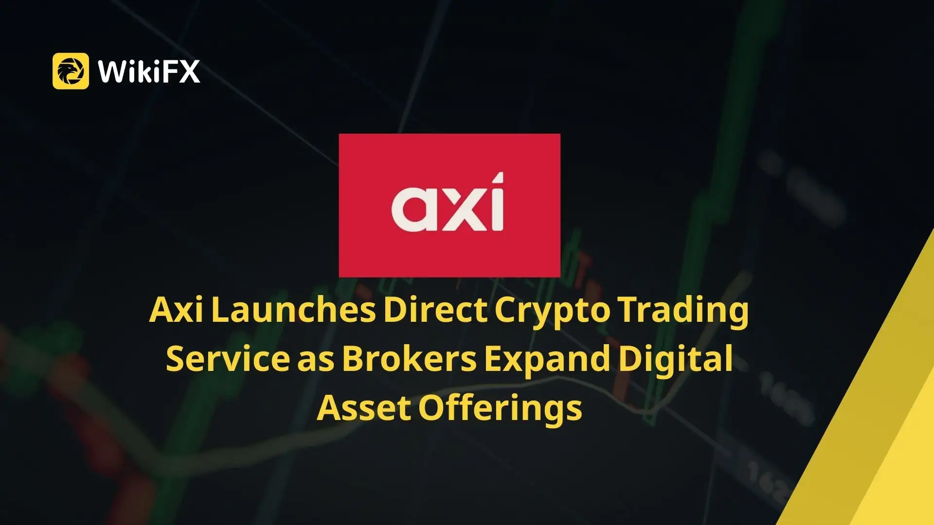 Axi Launches Direct Crypto Trading Service as Brokers Expand Digital Asset Offerings