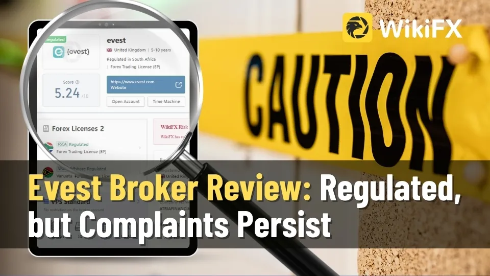 Evest Broker Review Regulated, but Complaints Persist.jpg Evest Broker Review Regulated, but Complaints Persist.jpg