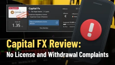 Capital FX Review: No License and Withdrawal Complaints