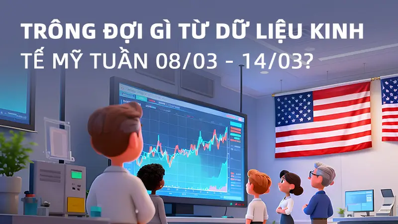 Lịch kinh tế ngày 11-13/03/2026: CPI, PCE, GDP Mỹ và những biến số không thể lơ là