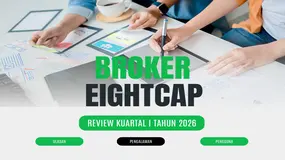 Analisa Objektif Pengalaman Pengguna: Aman Atau Penipuan? Review Broker Forex Eightcap Q1 2026