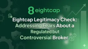 Eightcap Legitimacy Check: Addressing Fears About a Regulated but Controversial Broker