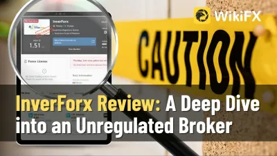 InverForx Review: A Deep Dive into an Unregulated Broker