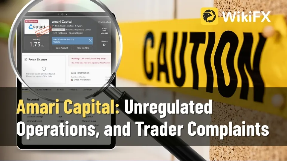 Amari Capital Unregulated Operations, Low WikiFX Score, and Recent Trader Complaints.jpg Amari Capital Unregulated Operations, Low WikiFX Score, and Recent Trader Complaints.jpg