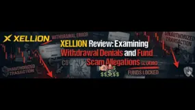 XELLION Review: Examining Withdrawal Denials and Fund Scam Allegations