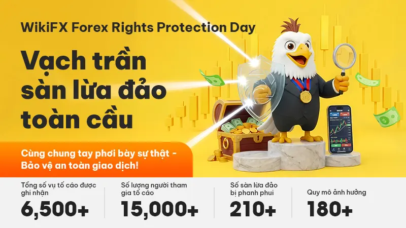 WikiFX tổng kết Chiến dịch 15/03: Công bố Danh sách sàn Forex lừa đảo năm 2026