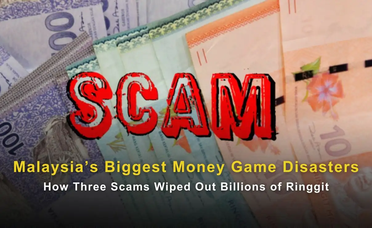 Malaysia’s Biggest Money Game Disasters: How Three Scams Wiped Out Billions of Ringgit