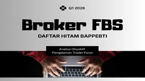 Analisa Pengalaman 206 Trader Forex di Platform FBS, Broker Yang Masuk Dalam Daftar Hitam BAPPEBTI