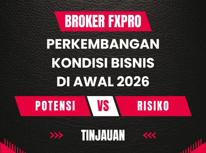 apakah-berpotensi-atau-berisiko-tinggi-review-kondisi-terkini-bisnis-broker-forex-fxpro-di-awal-2026.png apakah-berpotensi-atau-berisiko-tinggi-review-kondisi-terkini-bisnis-broker-forex-fxpro-di-awal-2026.png
