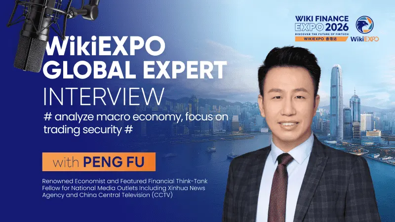 “WikiEXPO Global Guest Interview – Fu Peng: Trading Risks in an Era of High Debt”