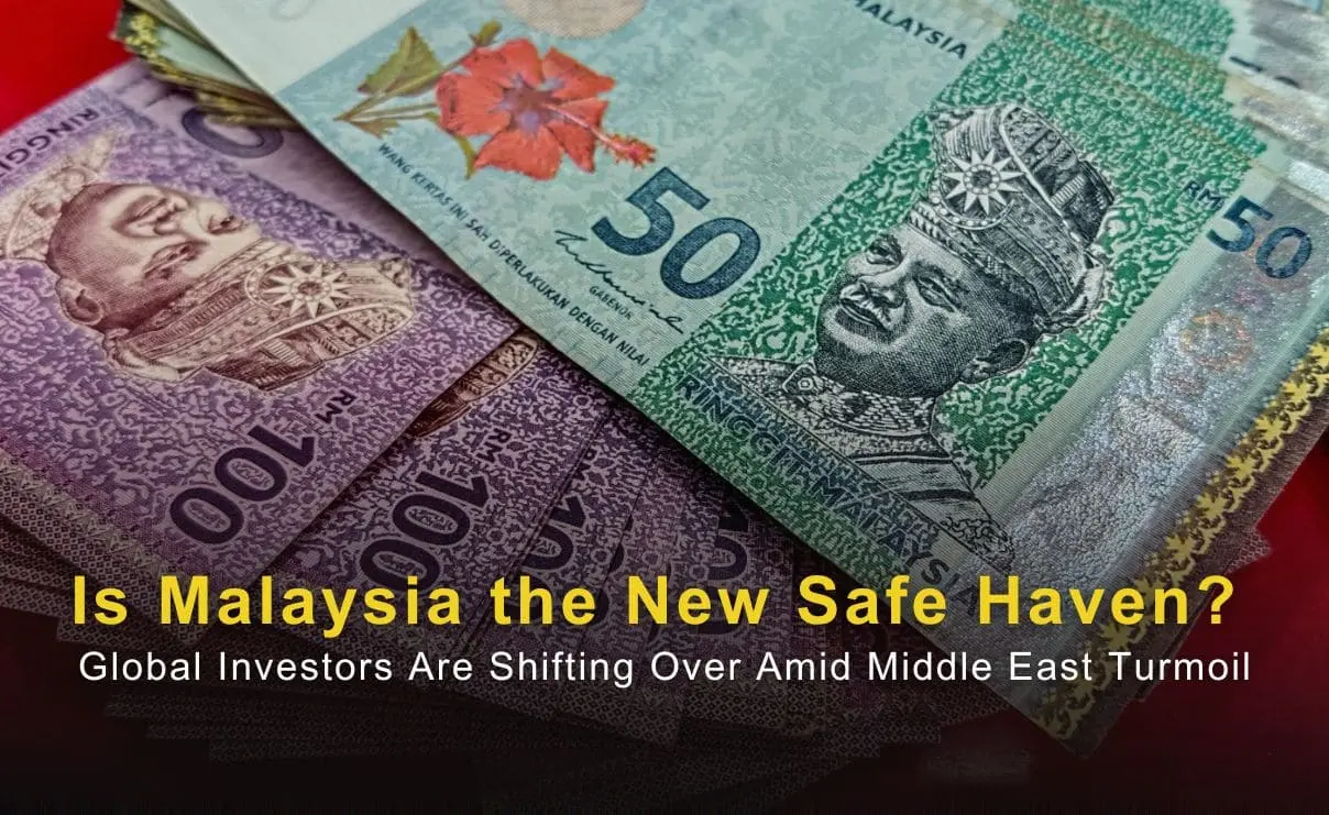 Is Malaysia the New Safe Haven? Global Investors Are Shifting Over Amid Middle East Turmoil