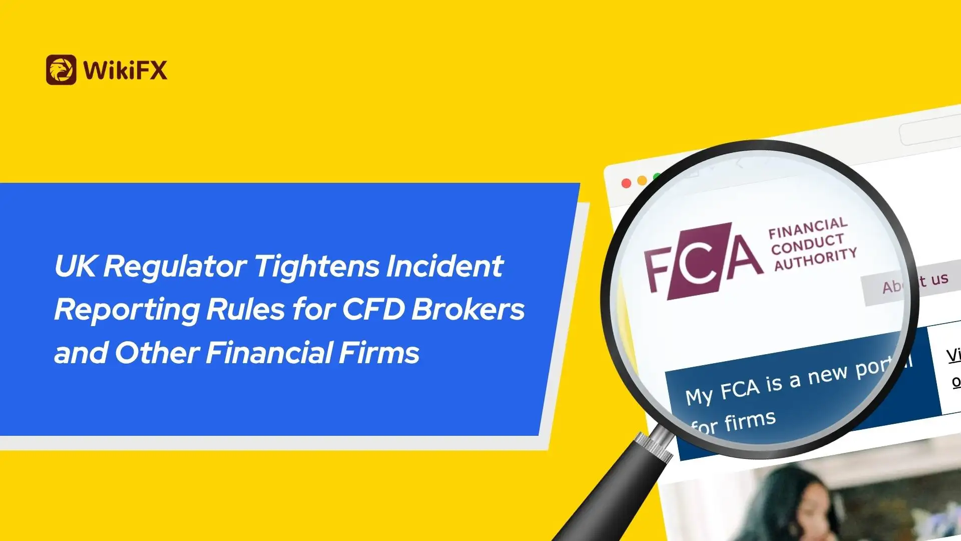 UK Regulator Tightens Incident Reporting Rules for CFD Brokers and Other Financial Firms