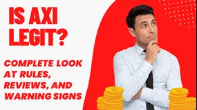 Is Axi Legit? Complete Look at Rules, Reviews, and Warning Signs