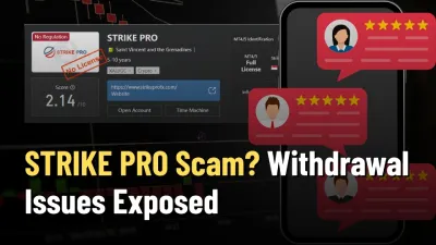 STRIKE PRO Scam? Unregulated Broker & Recent Withdrawal Issues Exposed