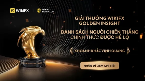 WikiFX công bố Golden Insight Award 2025: Vinh danh cá nhân xuất sắc ngành Forex