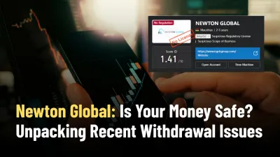 Newton Global: Is Your Money Safe? Unpacking Recent Withdrawal Issues