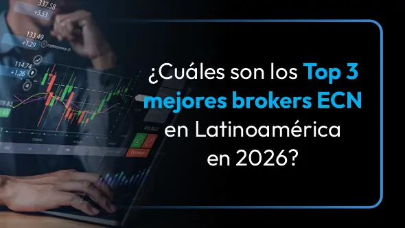 ¿Cuáles son los Top 3 mejores brokers ECN en Latinoamérica en 2026?