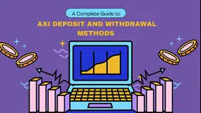 A Complete Guide to Axi Deposit and Withdrawal Methods