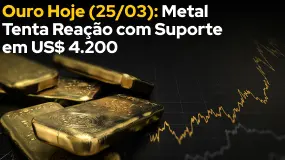 Ouro Hoje (25/03): Metal Tenta Reação com Suporte em US$ 4.200